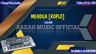 MENDUA  ASTRID KARAOKE KOPLO SX KN7000 ARZAH MUSIC OFFICIAL [upl. by Madelle]