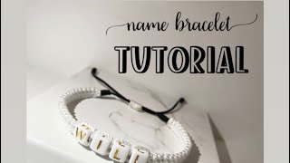 Name Bracelet Tutorial [upl. by Yot]