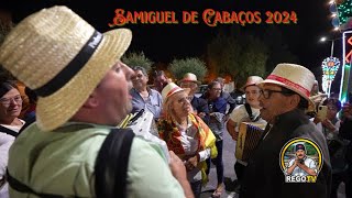 SAMIGUEL DE CABAÇOS 2024  DESGARRADA  PEDRO CACHADINHA vs PEIXOTO vs DEOLINDA vs CACHADINHA JÚNIOR [upl. by Yesnyl]