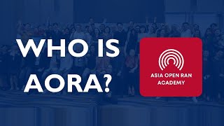 Who is Asia Open RAN Academy 2024 [upl. by Lledal]