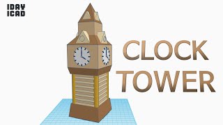 1DAY1CAD CLOCK TOWER Tinkercad  Design  Project  Education [upl. by Ris496]