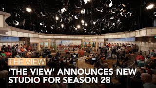 The View Announces New Studio For Season 28 [upl. by Morlee]