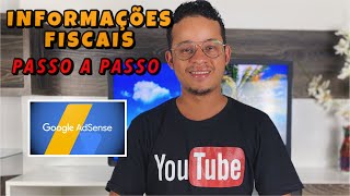 INFORMAÇÕES FISCAIS GOOGLE ADSENSE O que é e como enviálas [upl. by Gut]