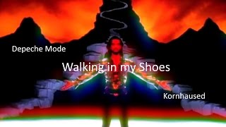 Depeche Mode  Walking in my Shoes Kornhaused [upl. by Charlet]