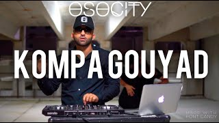 Kompa Gouyad Mix 2020  The Best of Kompa Gouyad 2020 BY OSOCITY [upl. by Eiresed]