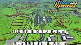 LFS BÜTÜN MODLARIN YAPIMI   WESTHİLL HARİTA PAYLAŞIMI 👻 [upl. by Llyrad284]