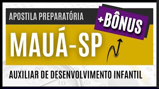 Como PASSAR no Concurso Mauá  SP 2024 Material EXCLUSIVO para Auxiliar de Desenvolvimento Infantil [upl. by Evante353]