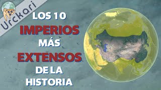 Los 10 Imperios Más Extensos de la Historia  Incluso Más Grandes Que Continentes Urckari [upl. by Kei]