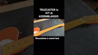 Telecaster in Kit fai da te guitar faidate chitarra faidate recensione chitarrainkit diy [upl. by Man]