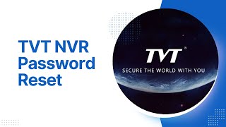 TVT NVR PASSWORD RESET [upl. by Wadesworth]