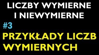 PRZYKŁADY LICZB WYMIERNYCH 3  Dział Liczby Wymierne i Niewymierne  Matematyka [upl. by Jereme]