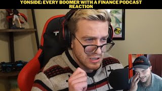 Yonside Every Boomer With A Finance Podcast Reaction [upl. by Enyamrahs]