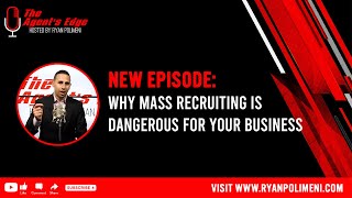 Why Mass Recruiting is Dangerous for Your Business [upl. by Westland]