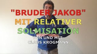 Solmisation quotBruder Jakobquot  mit Claus Krogmann [upl. by Paulina507]