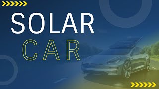 Solar Car Animated Presentation [upl. by Ahseikan]