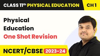 Physical Education  One Shot Revision  Class 11 Health and Physical Education Chapter 1 [upl. by Gnauq]