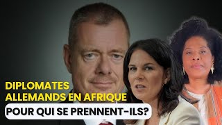 Arrogance ingérence paternalisme mais pour qui se prennent les diplomates allemands en Afrique [upl. by Pugh]