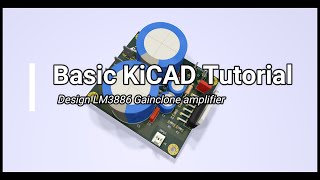 DIY LM3886 amplifier  How to design circuit  Kicad tutorial ElecDIY [upl. by Hindorff]