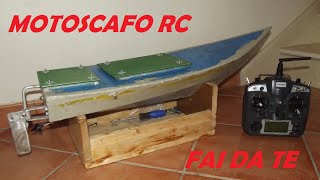 Motoscafo radiocomandato Home Made BARCA RC FAI DA TE DIY BOAT RC [upl. by Ignaz]