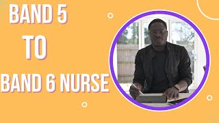 Transitioning From a Band 5 Nurse to a Band 6 Nurse  Nursing Tips [upl. by Chen]