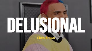 Chris Brown  Delusional Lyrics [upl. by Nytnerb942]