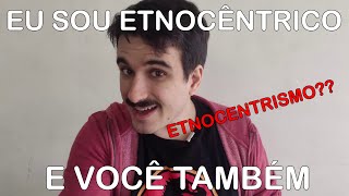 O que é etnocentrismo [upl. by Kerk]