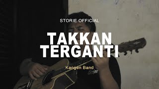 TAKKAN TERGANTI  Kangen Band Cover Austik Lirik Lagu  ku cintai kau setulus hati ku sayangi kau [upl. by Seidler]