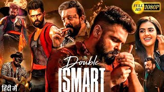 Double iSmart Full Movie In Hindi  Ram Pothineni  Sanjay Dutt  Ali  HD Review And Facts [upl. by Dodi78]