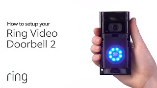 How to Setup Your Ring Video Doorbell 2  Ring [upl. by Vincenta]