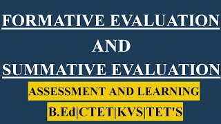 Formative Evaluation and Summative EvaluationAssessment and learningBEdCTETTETS [upl. by Alrzc]