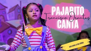 PAJARITO CANTA  FRANCISCO ORANTES CANCIONES INFANTILES [upl. by Neirol]