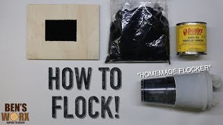 HOW TO FLOCK WITH HOMEMADE FLOCKER TUTORIAL [upl. by Spence654]