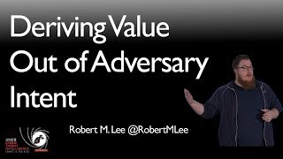 The Challenge of Adversary Intent and Deriving Value Out of It  SANS CTI Summit 2018 [upl. by Jeuz]