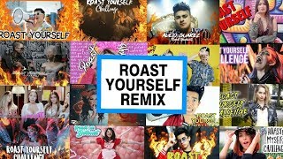 ROAST YOURSELF SUPER REMIX [upl. by Brynne]