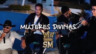 BANDA SM OFICIAL  MUJERES DIVINAS  EN VIVO COVER [upl. by Maryellen245]