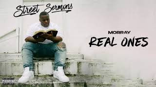 Morray  Real Ones Official Audio [upl. by Coniah155]