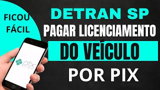 DETRAN SP  Como pagar LICENCIAMENTO VIA PIX Jaime Marques [upl. by Einnos338]