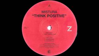 1999 Mistura feat Carolyn Harding  Think Positive Joey Negro Agora Dub Mix [upl. by Nothgiel]