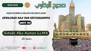 KAJIAN KITAB AL BUKHARI  BAB HAJI quot KEWAJIBAN HAJI DAN KEUTAMAANNYA quot [upl. by Vedette816]