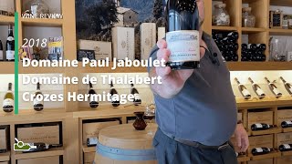 Wine Review Domaine Paul Jaboulet Domaine de Thalabert Crozes Hermitage 2018 [upl. by Dulce194]