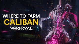 Where to farm Caliban in Warframe [upl. by Rraval]