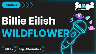 WILDFLOWER  Billie Eilish Karaoke Version [upl. by Ibby]