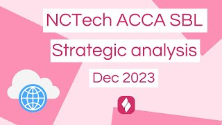 ACCA SBL  NCTech Strategic Analysis December 2023 [upl. by Ardolino]