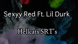 Sexyy Red Ft Lil Durk  Hellcats SRTs Lyrics [upl. by Tunnell]