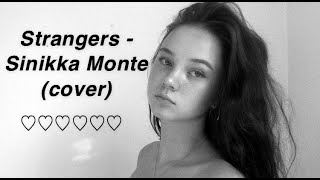 Sigrid  Strangers  cover by Sinikka Monte [upl. by Enyr804]