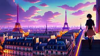 Else  Paris slowed to perfection [upl. by Ihcalam]