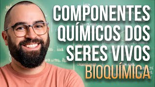 Componentes químicos dos seres vivos  Aula 01  Módulo 1  Bioquímica  Prof Guilherme [upl. by Atiuqrahc]