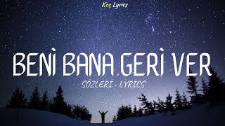 Shamil  Beni Bana Geri Ver  Sözleri  Lyrics 🎶 [upl. by Nodnal]