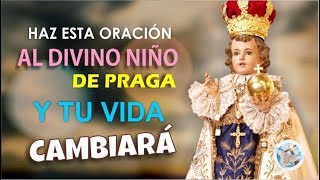 HAZ ESTA ORACIÓN AL DIVINO NIÑO Y RECIBE UN MILAGRO EN TU VIDA [upl. by Ordnasil]