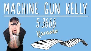 MACHINE GUN KELLY  53666 ft phem KARAOKE Piano Instrumental [upl. by Remliw]